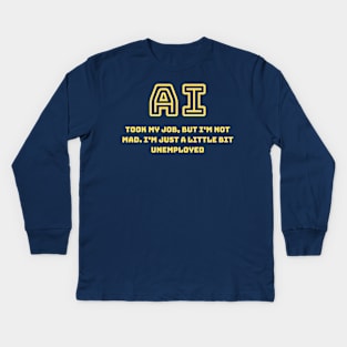 AI took my job Kids Long Sleeve T-Shirt